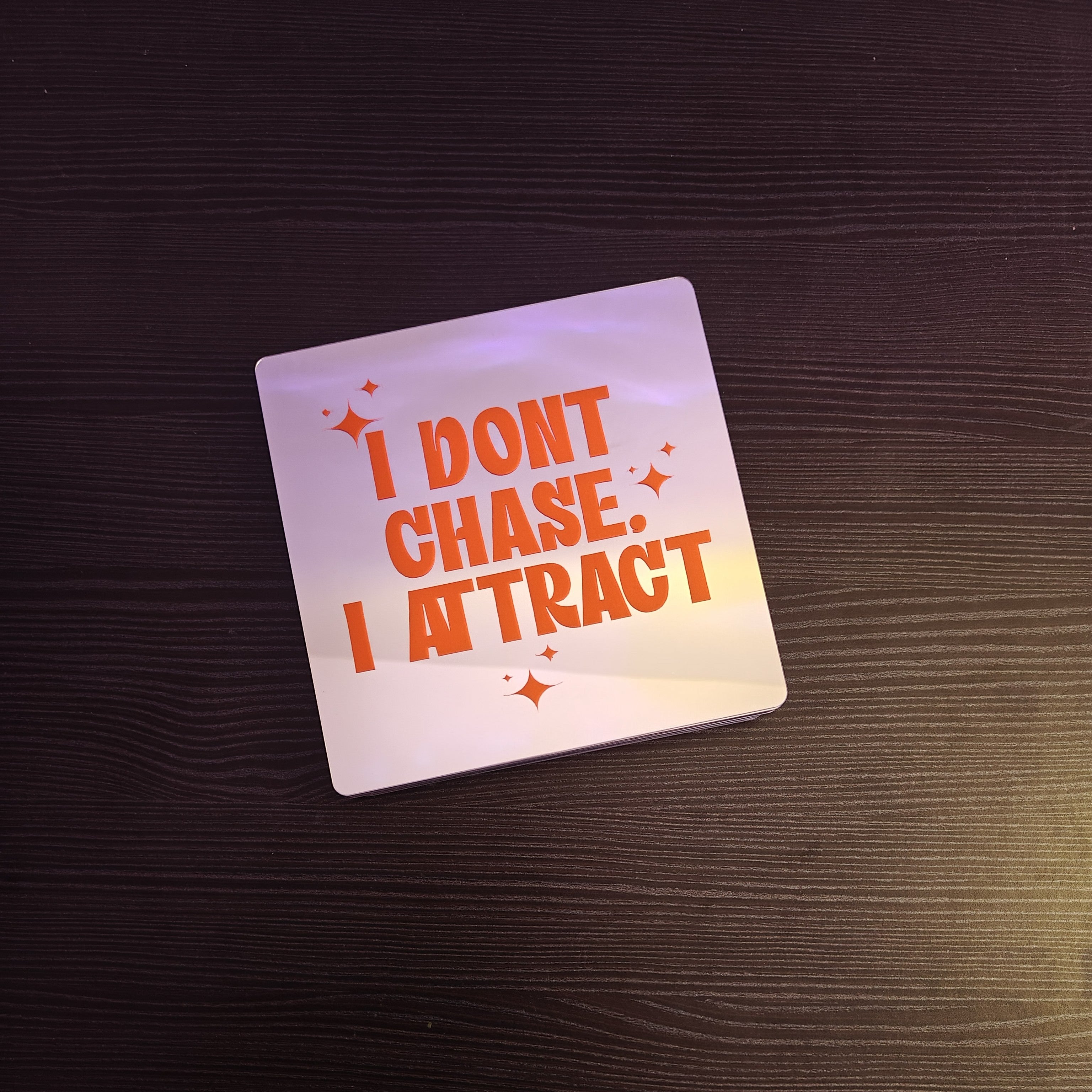 I Dont Chase I Attract Mirror