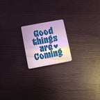 Good things are coming Mirror