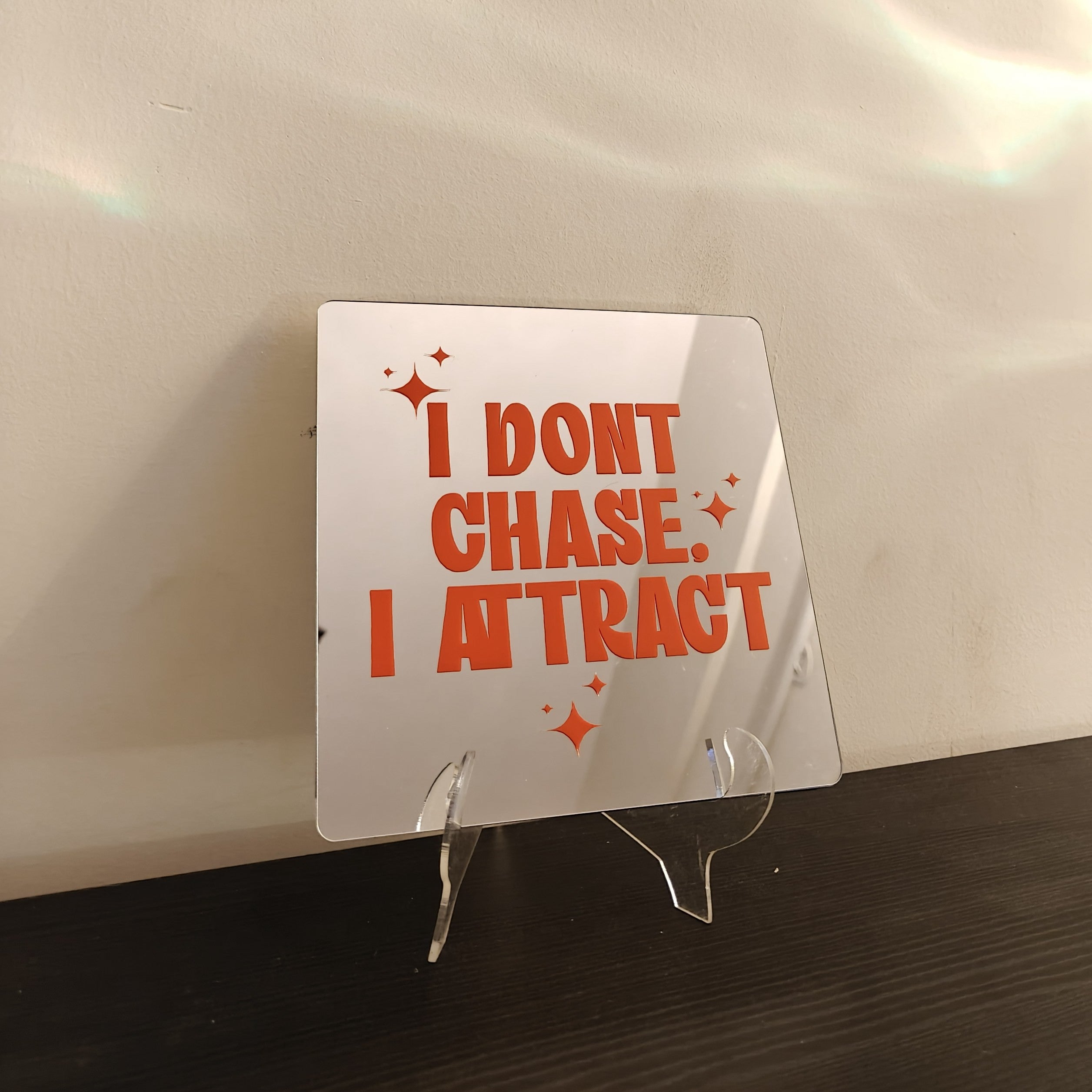 I Dont Chase I Attract Mirror